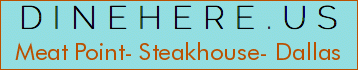 Meat Point- Steakhouse- Dallas
