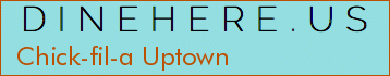 Chick-fil-a Uptown