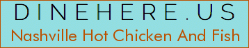 Nashville Hot Chicken And Fish