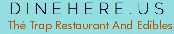 Thé Trap Restaurant And Edibles