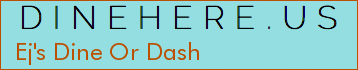 Ej's Dine Or Dash