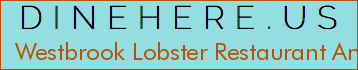 Westbrook Lobster Restaurant And Bar