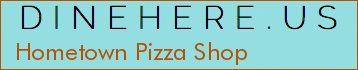 Hometown Pizza Shop