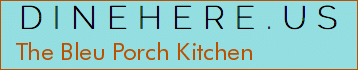 The Bleu Porch Kitchen