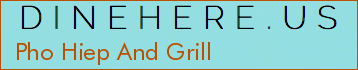 Pho Hiep And Grill