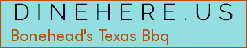 Bonehead's Texas Bbq
