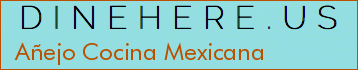Añejo Cocina Mexicana