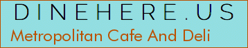 Metropolitan Cafe And Deli