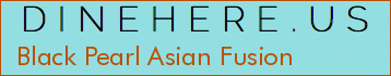 Black Pearl Asian Fusion
