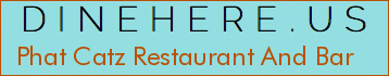 Phat Catz Restaurant And Bar