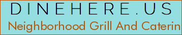 Neighborhood Grill And Catering