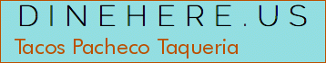 Tacos Pacheco Taqueria