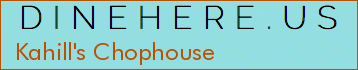 Kahill's Chophouse