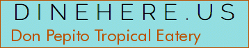 Don Pepito Tropical Eatery