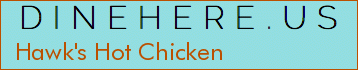 Hawk's Hot Chicken
