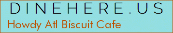 Howdy Atl Biscuit Cafe
