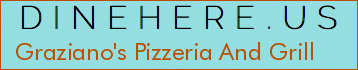 Graziano's Pizzeria And Grill