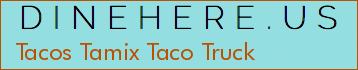 Tacos Tamix Taco Truck