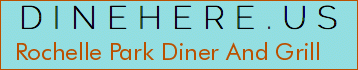 Rochelle Park Diner And Grill