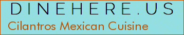 Cilantros Mexican Cuisine