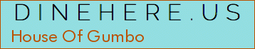 House Of Gumbo