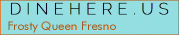 Frosty Queen Fresno