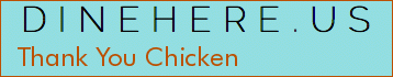 Thank You Chicken