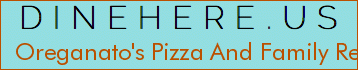 Oreganato's Pizza And Family Restaurant