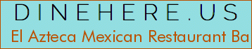El Azteca Mexican Restaurant Bar And Grill