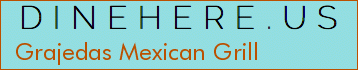 Grajedas Mexican Grill