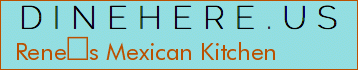 Renes Mexican Kitchen