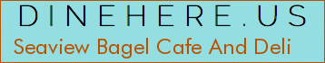 Seaview Bagel Cafe And Deli