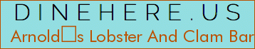Arnolds Lobster And Clam Bar