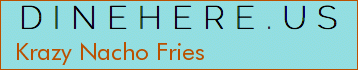 Krazy Nacho Fries