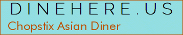 Chopstix Asian Diner