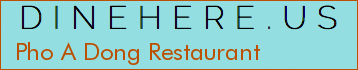 Pho A Dong Restaurant