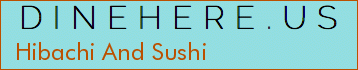 Hibachi And Sushi