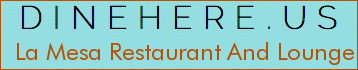 La Mesa Restaurant And Lounge