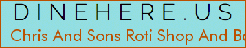 Chris And Sons Roti Shop And Bakery