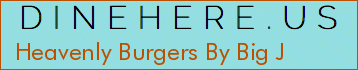 Heavenly Burgers By Big J