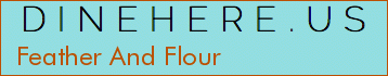 Feather And Flour