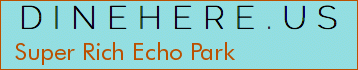 Super Rich Echo Park