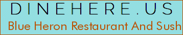 Blue Heron Restaurant And Sushi Bar