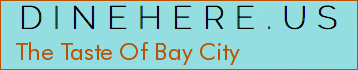 The Taste Of Bay City