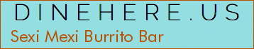 Sexi Mexi Burrito Bar
