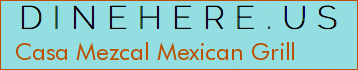 Casa Mezcal Mexican Grill