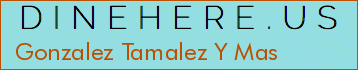 Gonzalez Tamalez Y Mas
