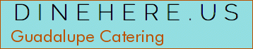 Guadalupe Catering