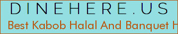 Best Kabob Halal And Banquet Hall