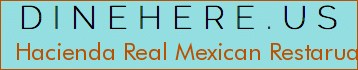 Hacienda Real Mexican Restaruant